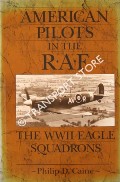Book cover of American Pilots in the RAF - The WWII Eagle Squadrons by CAINE, Philip D.